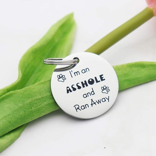 Funny Pet Tag Stainless Steel Pet Tags Dog Tag for Collar Puppy Tag (I'm an Asshole and Ran Away)