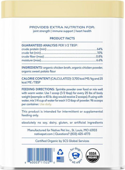 Native Pet Bone Broth for Dogs and Cats –Dog Bone Broth Powder, a Dog Food Topper for Picky Eaters –Cat Broth & Dog Broth - Dog Gravy Topper for Dry Food –Chicken Broth for Dogs & Cats –11.5 oz