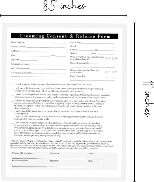 Pet Grooming Intake Forms, Consent & Release, Matted Coat Clip-Off Agreement, Pet Report Card | 50 pk, 25 of each, dbl sided | 8.5x11” Groomer Signature Client Grooming Tips Black and White Minimalist